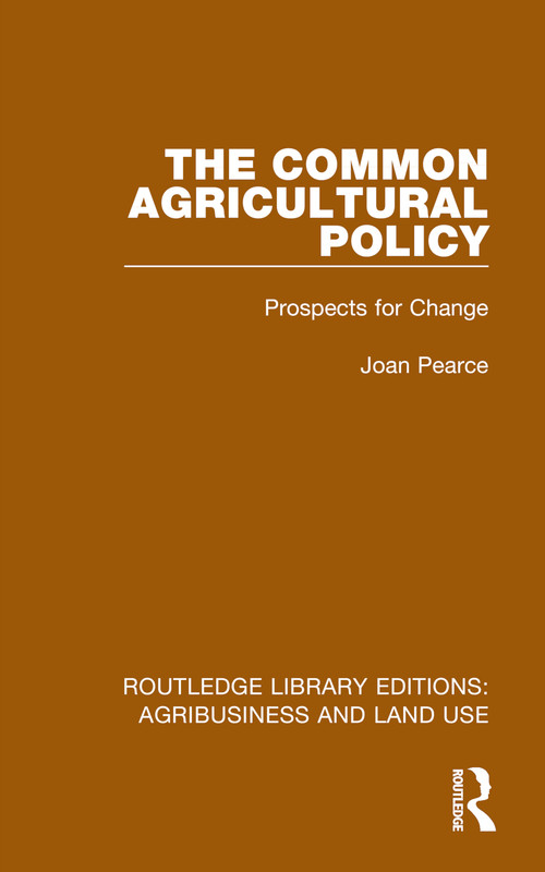 The Common Agricultural Policy (Prospects for Change) - 9781032483740 by Joan Pearce, 9781032483740