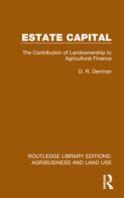 Estate Capital (The Contribution of Landownership to Agricultural Finance) - 9781032486314 by D. R. Denman, 9781032486314