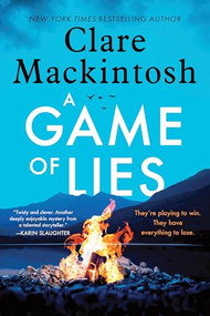 A Game of Lies (A Novel) - 9781728296531 by Clare Mackintosh, 9781728296531