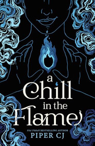A Chill in the Flame by Piper CJ, 9781464218729