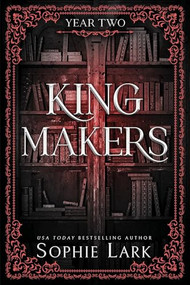 Kingmakers: Year Two (Standard Edition) by Sophie Lark, 9781464237225