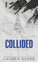 Collided (Standard Edition) by Lauren Asher, 9781464242847