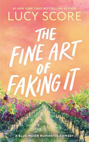 The Fine Art of Faking It by Lucy Score, 9781728295275