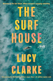 The Surf House by Lucy Clarke, 9780802166456