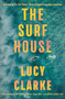 The Surf House by Lucy Clarke, 9780802166456