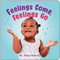 Feelings Come, Feelings Go by Jillian Roberts, 9781459841352