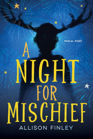 A Night for Mischief by Allison Finley, 9781459840867