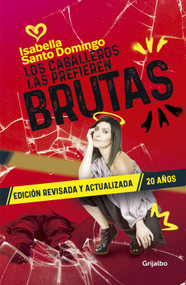 Los caballeros las prefieren brutas (Edición revisada y actualizada) / Gentlemen Prefer Them Dumb (Revised and Updated Edition) (Spanish Edition) by Isabella Santo Domingo, 9786287649668