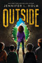 Outside - 9781546138143 by Jennifer L. Holm, 9781546138143