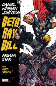 Beta Ray Bill By Daniel Warren Johnson: Argent Star Tpb [New Printing] by Daniel Warren Johnson, 9781302966119