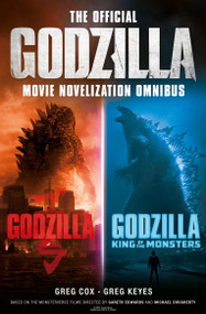 The Official Godzilla Movie Novelization Omnibus (Godzilla, Godzilla: King of the Monsters) by Greg Cox, Greg Keyes, 9781835414026