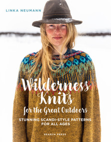 Wilderness Knits for the Great Outdoors (Stunning Scandi-style patterns for all ages) by Linka Neumann, 9781800922662