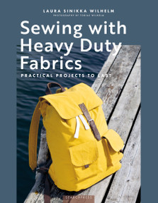 Sewing with Heavy Duty Fabrics (Practical projects to last) by Laura Sinikka Wilhelm, 9781800923171
