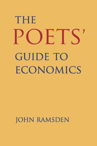 The Poets' Guide to Economics by John Ramsden, 9781843682219
