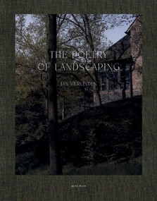 The Poetry of Landscaping (Jan Verlinden) (Dutch; Flemish Edition) by Astrid Mora, 9782875501127
