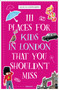 111 Places for Kids in London That You Shouldn't Miss by Alicia Edwards, 9783740821968