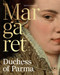 Margaret, Duchess of Parma (The Emperor's Daughter Between Power and Image) by Katrien Lichtert, Giampiero Brunelli, René Vermeir, 9789464941333