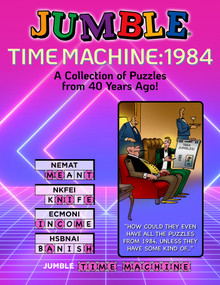 Jumble® Time Machine 1984 (A Collection of Puzzles from 40 Years Ago) by Tribune Content Agency LLC, 9781637273890