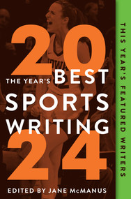 The Year's Best Sports Writing 2024 by Jane McManus, Glenn Stout, 9781637276525