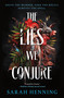 The Lies We Conjure - 9781250841087 by Sarah Henning, 9781250841087