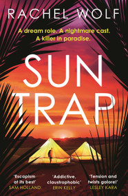 Sun Trap (the perfect destination thriller full of twists to keep you gripped in 2026) by Rachel Wolf, 9781035913725