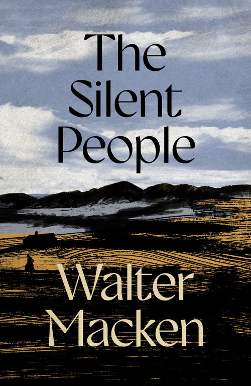 The Silent People (The Second Impressive and Engrossing Story in the Irish Trilogy) by Walter Macken, 9781035065363