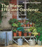 The Water-Efficient Gardener (Sustainable techniques for growing in a changing climate) by Angela Youngman, 9781399418645