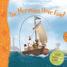 The Moomins Have Fun! A Push, Pull and Slide Book by Macmillan Children's Books, 9781529054132