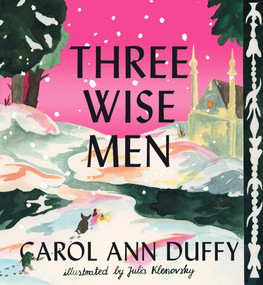 Three Wise Men by Carol Ann Duffy, Julia Klenovsky, 9781529083958