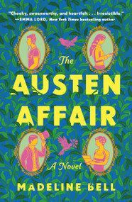 The Austen Affair (A Novel) by Madeline Bell, 9781250373519