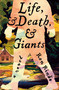 Life, and Death, and Giants (A Novel) by Ron Rindo, 9781250375339