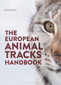 The European Animal Tracks Handbook by Joscha Grolms, 9781399415774