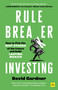 Rule Breaker Investing (How to Pick the Best Stocks of the Future and Build Lasting Wealth - Written By The Co-Founder Of The Motley Fool) by David Gardner, 9781804091210