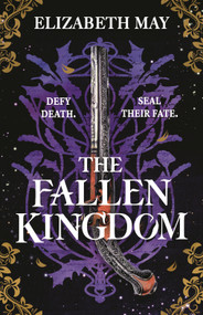 The Fallen Kingdom (The sweeping historical fantasy now reimagined for adult romantasy fans) by Elizabeth May, 9781035917174