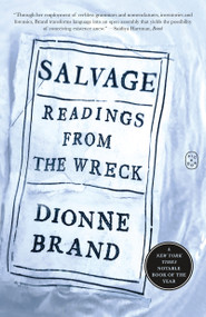 Salvage (Readings from the Wreck) - 9781250397720 by Dionne Brand, 9781250397720