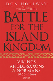 Battle for the Island Kingdom (England's Destiny 1000-1066) - 9781472858924 by Don Hollway, 9781472858924
