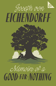 Memoirs of a Good-for-Nothing (101-Page series) by Joseph von Eichendorff, Ronald Taylor, 9781847495174