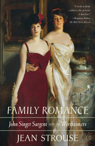 Family Romance (John Singer Sargent and the Wertheimers) - 9781250397768 by Jean Strouse, 9781250397768