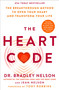 The Heart Code (The Breakthrough Method to Open Your Heart and Transform Your Life) by Dr. Bradley Nelson, Jean Nelson, Tony Robbins, 9781250347435