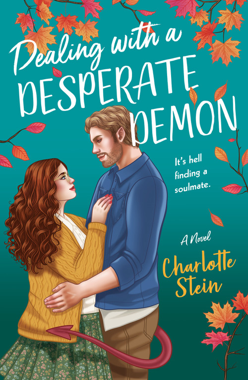 Dealing with a Desperate Demon (A Novel) by Charlotte Stein, 9781250352354