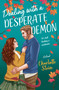 Dealing with a Desperate Demon (A Novel) by Charlotte Stein, 9781250352354