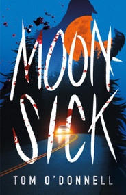 Moonsick - 9781250353115 by Tom O'Donnell, 9781250353115