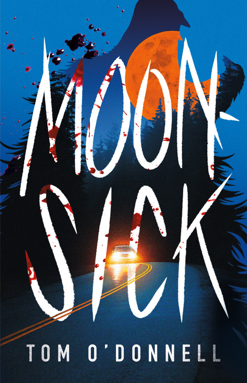 Moonsick - 9781250353115 by Tom O'Donnell, 9781250353115
