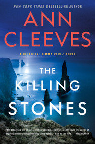 The Killing Stones (A Detective Jimmy Perez Novel) by Ann Cleeves, 9781250357281