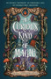 A Curious Kind of Magic by Mara Rutherford, 9781250359889