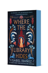 Where the Library Hides (A Novel) - 9781250408617 by Isabel Ibañez, 9781250408617