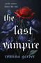The Last Vampire by Romina Garber, 9781250863911