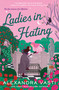 Ladies in Hating by Alexandra Vasti, 9781250910981