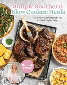 Simple Southern Slow Cooker Meals (Mouthwatering Comfort Foods for Weeknight Chefs) by Hannah Turton, 9798890033260