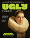 The Encyclopedia of Ugly Fashion (A Hilarious Introspective of History's Best Worst Fashion Trends) by Karolina Żebrowska, 9798890033550